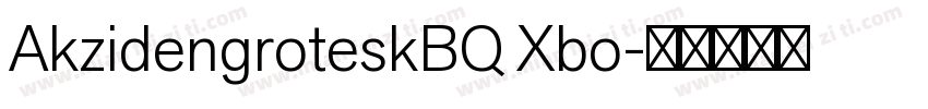 AkzidengroteskBQ Xbo字体转换